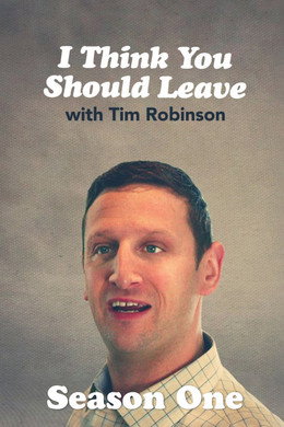 I Think You Should Leave with Tim Robinson