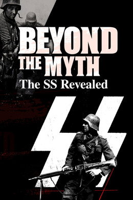 Beyond the Myth: The SS Unveiled