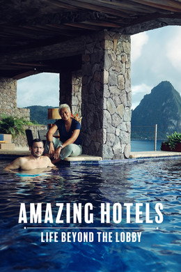 Amazing Hotels: Life Beyond the Lobby