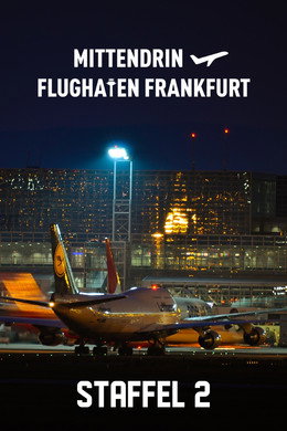 Mittendrin - Flughafen Frankfurt