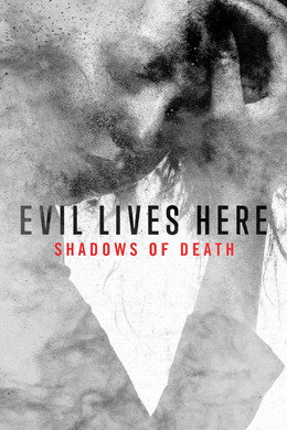 Evil Lives Here: Shadows of Death