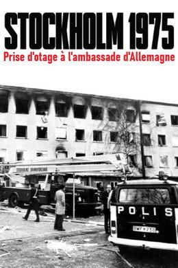 Terror in der Botschaft. Die RAF-Geiselnahme von Stockholm