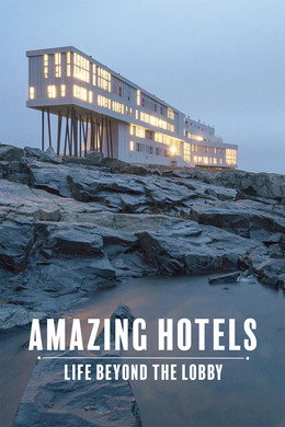 Amazing Hotels: Life Beyond the Lobby