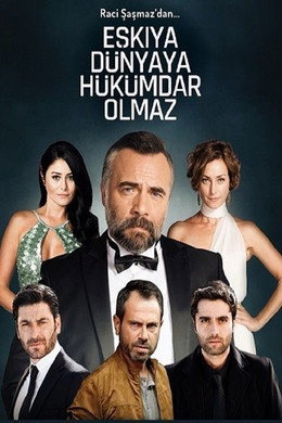 Eşkıya Dünyaya Hükümdar Olmaz