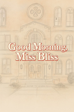 Good Morning, Miss Bliss