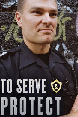 To Serve and Protect