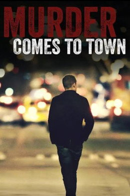Murder Comes To Town