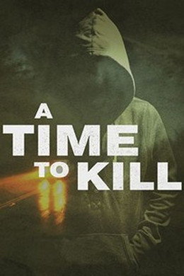 A Time to Kill