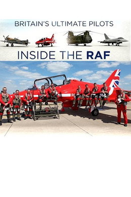Britain's Ultimate Pilots: Inside the RAF