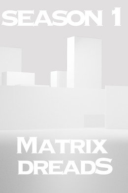 Matrix Dreads