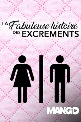 La Fabuleuse histoire des Excrements