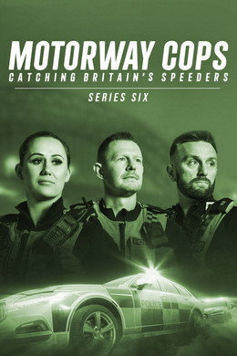 Motorway Cops: Catching Britain's Speeders
