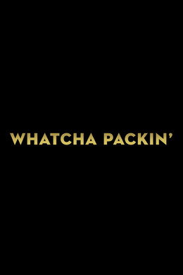 Whatcha Packin'