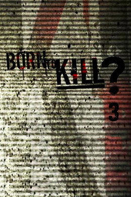 Born to Kill?