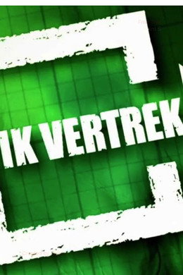Ik vertrek