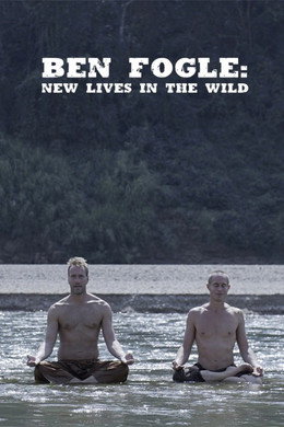 Ben Fogle: New Lives in the Wild