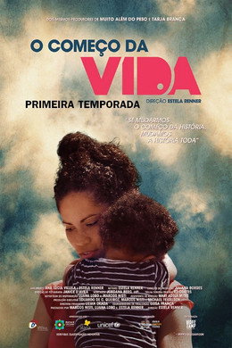 O Começo da Vida, Série