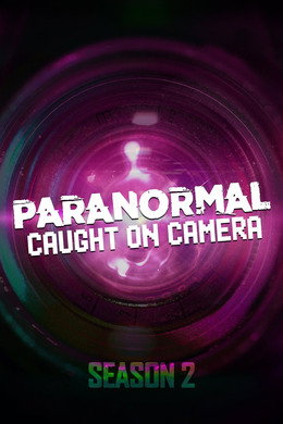 Paranormal Caught on Camera