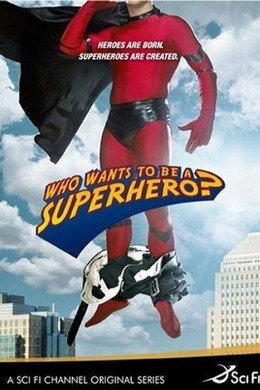Who Wants to Be a Superhero?