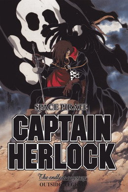 Space Pirate Captain Herlock: Outside Legend - The Endless Odyssey