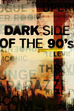 Dark Side of the 90's