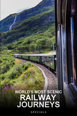 World's Most Scenic Railway Journeys