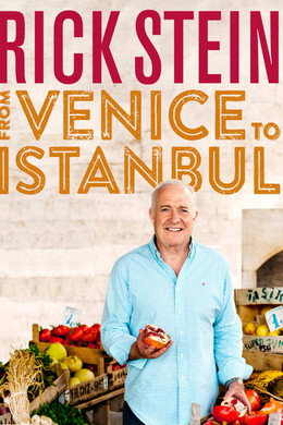 Rick Stein: From Venice to Istanbul