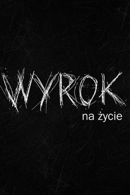 Wyrok na życie