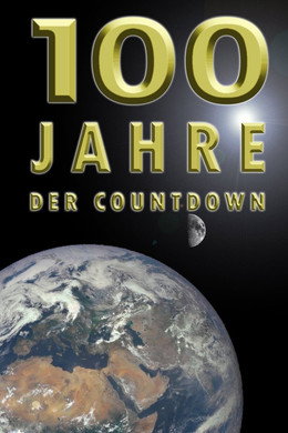 100 Jahre - Der Countdown