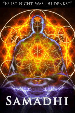 Samadhi Part 2: It’s Not What You Think