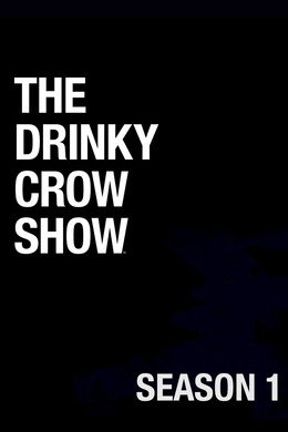 The Drinky Crow Show
