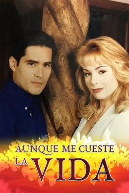 Aunque me Cueste la Vida
