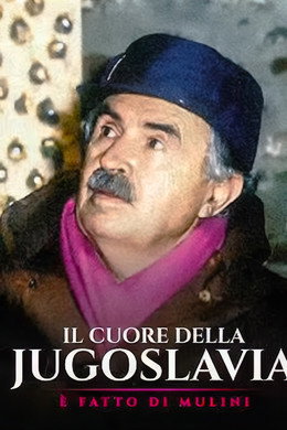 Il Cuore della Jugoslavia è fatto di mulini