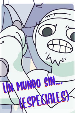 Un Mundo Sin...