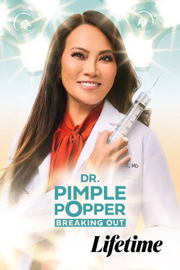 Dr. Pimple Popper: Breaking Out