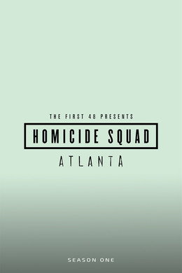 The First 48 Presents: Homicide Squad Atlanta
