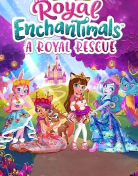 Royal Enchantimals: A Royal Rescue poster