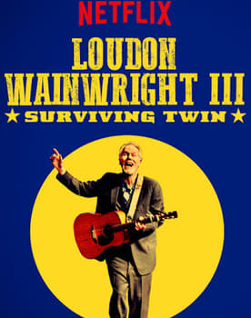 Loudon Wainwright III: Surviving Twin poster