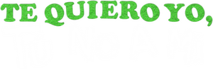 Te Quiero Yo, Tú No a Mí