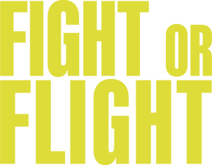 Fight or Flight