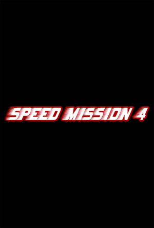 Speed Mission 4