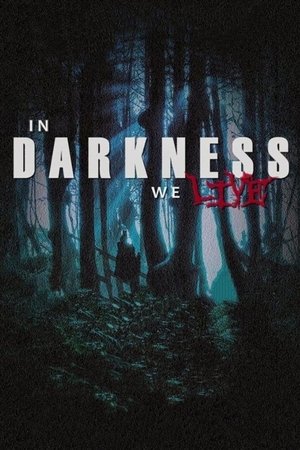 Póster de la película In Darkness We Live