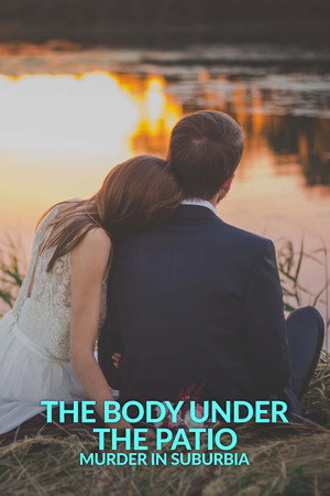 the-body-under-the-patio-murder-in-suburbia-2023