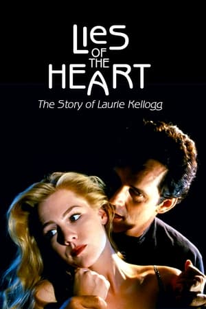 Póster de la película Lies of the Heart: The Story of Laurie Kellogg