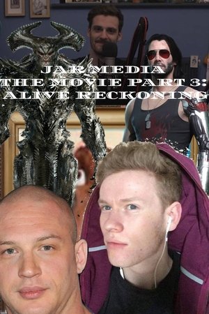 Jar Media The Movie - Part 3 - Alive Reckoning