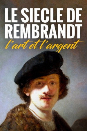 Póster de la película Rembrandts Zeitalter – Kunst, Markt und Geschäft
