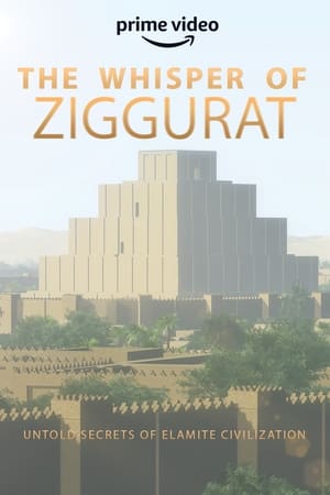 Póster de la película The Whisper of Ziggurat: Untold Secrets of Elamite Civilization