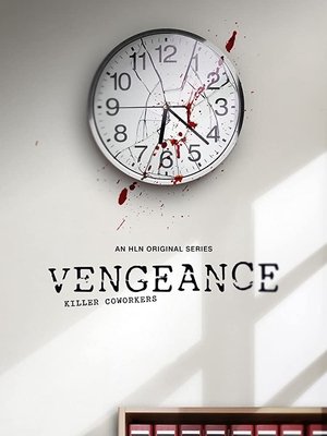 watch vengeance: killer coworkers tv show free online poster