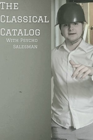 Póster de la película The Classical Catalog With Psycho Salesman