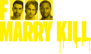 F Marry Kill